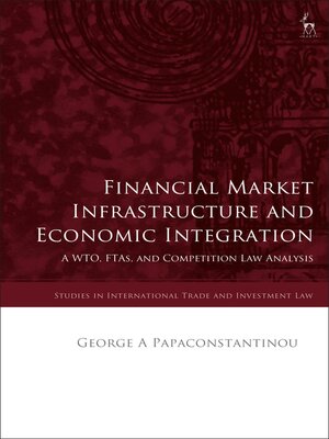 cover image of Financial Market Infrastructure and Economic Integration